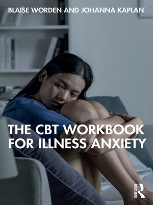 cover image of The CBT Workbook for Illness Anxiety